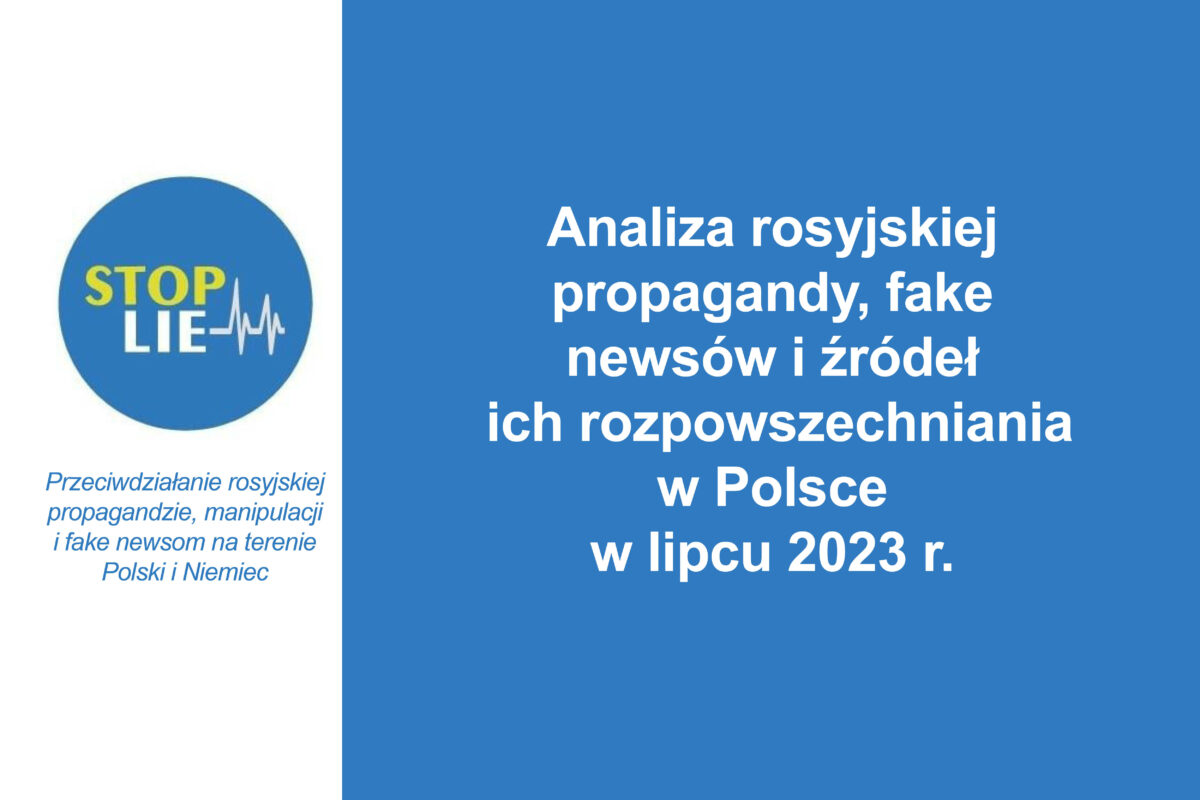 Analiza rosyjskiej propagandy, fake newsów i źródeł ich rozpowszechniania w Polsce w lipcu 2023 r.