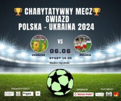 Charytatywny mecz gwiazd: Polska - Ukraina 2024